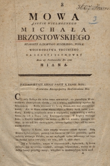 Mowa Jasnie Wielmoznego Michała Brzostowskiego Starosty Sądowego Minskiego, Posła Woiewodztwa Trockiego Na Sessyi Seymowey Dnia 27. Października R[ok]u 1788 Miana