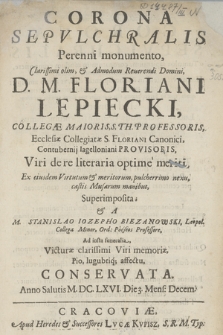 Corona sepvlchralis perenni monumento [...] Floriani Lepiecki, collegae maioris, S[acrae] Th[eologiae] professoris [...]