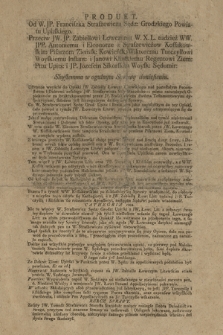 Produkt Od W. JP. Franciszka Straszewicza Sędz. Grodzkiego Powiatu Upitskiego Przeciw JW. JP. Zabiełłowi Łowczemu W. X. L. tudzież WW. JPP. Antoniemu i Eleonorze z Straszewiczow Kossakowskim Pisarzom Ziemsk. Kowieńsk., Wiktoremu Turczyłłowi Woyskiemu Inflant. i Janowi Klinskiemu Regentowi Ziem. Pttu Upits. i JP. Jozefem Sikorskim Woysk. Sędomir