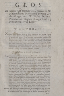 Głos za stroną Ur. Stankiewicza, przeciwko W. Muczyńskiemu Miecznemu Powiatu Grodzieńskiego, oraz W. Xiędzu Dederce, Proboszcowi Kaplicy Bożego Ciała, y Prowizorom teyże Kaplicy