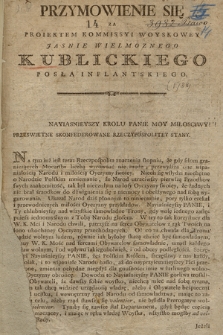 Przymowienie Się Za Proiektem Kommissyi Woyskowey Jasnie Wielmoznego Kublickiego Posła Inflantskiego