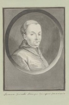 Ioannes Choiński Princeps Episcopus Cracoviensis