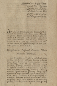 Actum in Curia Regia Varsaviensi Die Vigesima Quarta Mensis Augusti Anno Domini Millesimo Septingentesimo Octuagesimo Nono ... : [Incipit] Przyśpieszenie Lustracyi Starostw Woiewództwa Trockiego