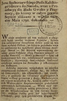 Jana Suchorzewskiego Posła Kaliskiego odezwa do Narodu, wraz z Protestacyą dla Sladu Gwałtu y Przemocy, do ktorey w całym prawie Seymie zblizano a w Dniu trzecim Maia 1791 dokonano