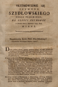 Przymowienie Się Szymona Szydłowskiego Posła Płockiego, Na Sessyi Seymowey w Grodnie dnia 6. Septembris 1793. Roku Miane