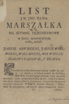 List J.W. Jmc. Pana Marszałka W.K. Na Seymiki Przedseymowe w Roku teraźnieyszym 1762, zaszłe