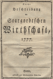 Kurtze Beschreibung der Stargordtschen Wirthschaft, 1777