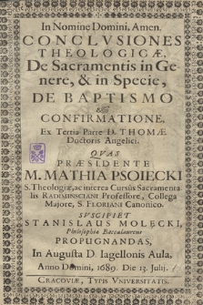 Conclvsiones Theologicae De Sacramentis in Genere & in Specie, De Baptismo & Confirmatione : Ex Tertia Parte D. Thomæ Doctoris Angelici