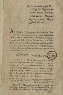 Actum in Curia Regia Varsaviensi Die Vigesima Secunda Mensis Octobris Anno Domini Millesimo Septingentesimo Octuagesimo Octavo [...] : [Incipit] Materye Woyskowe