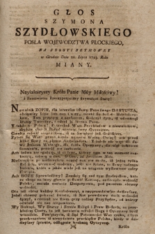 Głos Szymona Szydłowskiego Posła Woiewództwa Płockiego na Sessyi Seymowey w Grodnie Dnia 26. Lipca 1793. Roku miany