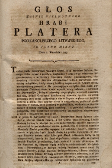 Głos Jasnie Wielmoznego Hrabi Platera Podkanclerzego Litewskiego In Turno Miany Dnia 2. Września 1793