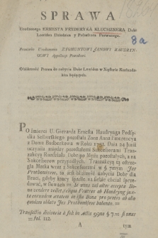 Sprawa Urodzonego Ernesta Fryderyka Kluchznera Dobr Lowiden Dziedzica i Possessora Pozwanego. Przeciwko Urodzonemu Zygmuntowi Janowi Haudryngowi Appellacyi Powodowi. O bliższość prawa do nabycia Dobr Lowiden w Xięstwie Kurlandzkiem będących