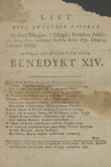 List Oyca Swiętego papieza Do Arcy-Biskupów, i Biskupów Królestwa Polskiego, względem wolności Zydow Roku 1751. Dnia 14. Czerwca pisany. W Roku zaś 1760. Wierszem Polskim ułożony