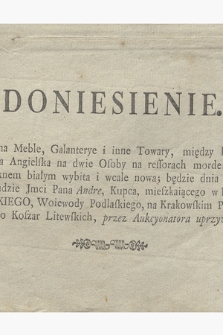 Doniesienie : [Incipit:] Aukcya na Meble, Galanterye i inne Towary, między któremi iest także Kareta Angielska na dwie Osoby na ressorach ...