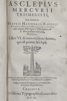 Asclepivs Mercvrii Trismegisti. Lib. 6, de immortalitate Animæ, qui est primus Asclepij