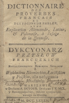 Dictionnaire Des Proverbes Francais Et Des Facons De Parler, Avec Explication Allemande, Latine, & Polonaise, à l'usage de la Jeunesse