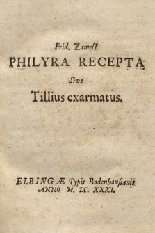 Frid. Zameli[i] Philyra Recepta Sive Tillius exarmatus