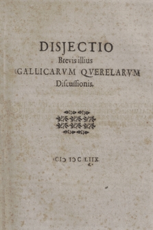 Disjectio Brevis illius Gallicarvm Qverelarvm Discussionis