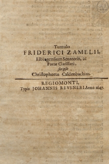 Tumulo Friderici Zamelii, Elbingensium Senatoris ac Poetæ Clarissimi