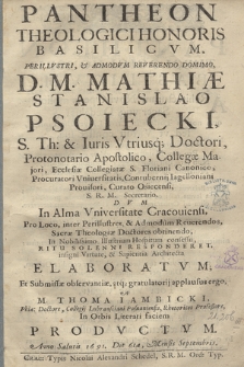 Pantheon Theologici Honoris Basilicvm [...] D. M. Mathiæ Stanislao Psoiecki [...] Elaboratum Et [...]