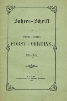 Jahres-Schrift des westgalizischen forst-Vereins. Heft 11 (1864)