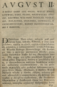 Avgvst II Z Bozej Łaski Krol Polski [...] : Doniesione Nam rożne, rożnym pod pretextem Czat, Szkody, Rabunki y inne tym podobne...