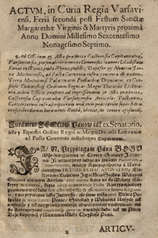 Actvm, in Curia Regia Varsaviensi, Feria secunda post Festum Sanctæ Margarethæ Virginis & Martyris proxima Anno Domini Millesimo Sexcentesimo Nonagesimo Septimo [...] : Jurament Jch Mciow Panow tak ex Senatorio iako y Equestri Ordine Regni ac Magni Ducatus Lithvaniæ ad Pacta Conventa infrascripta Deputatow : [Inc.:] Ja N. Przysięgam Panu Bogu Wszechmogącemu [...]