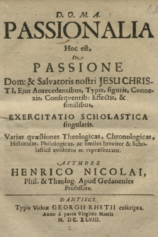 Passionalia : Hoc est, De Passione Dom[ini] & Salvatoris nostri Jesu Christi [...] Exercitatio Scholastica singularis [...]