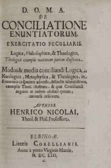 De Conciliatione Enuntiatorum, Exercitatio Peculiaris Logica, Philosophica, & Theologica : Theologicis exemplis maximam partem illustrata [...]