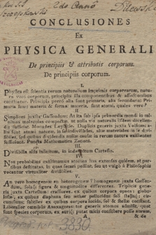 Conclusiones Ex Physica Generali De principis & attributis corporum