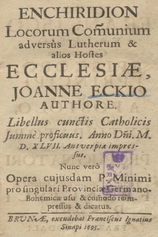 Enchiridion Locorum Com[m]unium adversus Lutherum & alios Hostes Ecclesiæ