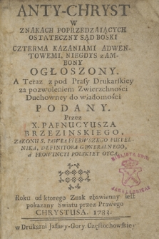 Anty-Chryst W Znakach Poprzedzaiących Ostateczny Sąd Boski Czterema Kazaniami Adwentowemi, Niegdyś z Ambony Ogłoszony