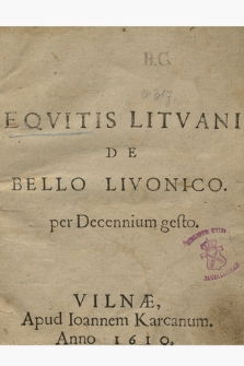 Eqvitis Litvani De Bello Livonico per Decennium gesto