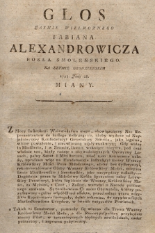 Głos Jasnie Wielmoznego Fabiana Alexandrowicza Posła Smoleńskiego, na Seymie Grodzieńskim 1793. Junii 28. Miany