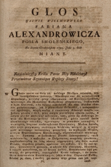Głos Jasnie Wielmoznego Fabiana Alexandrowicza Posła Smolenskiego, na Seymie Grodzieńskim 1793. Julii 3. dnia Miany