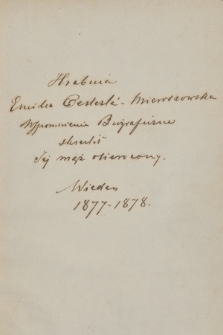 „Hrabina Emilia Oesterlé-Mieroszowska. Wspomnienia biograficzne skreślił jej mąż osierocony. Wiedeń 1877-1878”