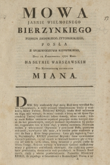 Mowa Jasnie Wielmoznego Bierzynkiego [i.e. Bierzynskiego!] Pisarza Ziemskiego Zytomirskiego, Posła Z Woiewodztwa Kijowskiego, : Dnia 12. Pazdziernika 1776. Roku Na Seymie Warszawskim Pod Konfederacyą Agitowanym Miana