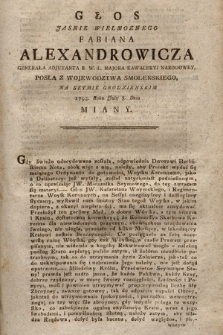 Głos Jasnie Wielmoznego Fabiana Alexandrowicza Generała Adjutanta B. W. L. Majora Kawaleryi Narodowey, Posła z Wojewodztwa Smolenskiego, Na Seymie Grodzienskim 1793. Roku Julij 8. Dnia Miany