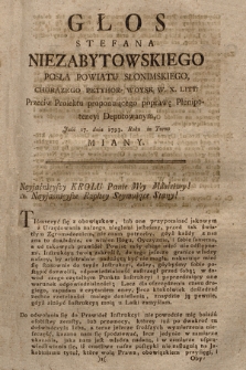 Głos Stefana Niezabytowskiego Posła Powiatu Słonimskiego, Chorązego Petyhor. Woysk. W. X. Litt. Przeciw Proiektu proponuiącego poprawę Plenipotencyi Deputowanym, Julii 17. dnia 1793. Roku in Turno Miany