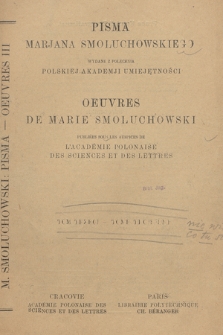 Odbitki prac naukowych Mariana Smoluchowskiego które złożyły się na tom trzeci jego „Pism”