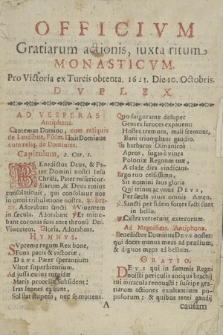 Officivm Gratiarum actionis, iuxta ritum Monasticvm Pro Victoria ex Turcis obtenta 1621 Die 10. Octobris Dvplex