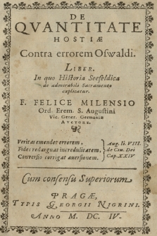 De Qvantitate Hostiæ Contra errorem Oswaldi, Liber : in quo Historia Seefeldica de admirabili Sacramento explicatur