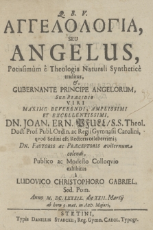 Angelologia, Seu Angelus, Potisimum e Theologia Naturali Synthetice traditus et, Gubernante Principe Angelorum