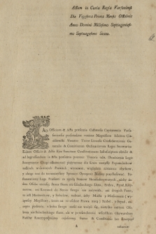 Actum in Curia Regia Varsaviensi Die Vigesima Prima Mensis Octobris Anno ... Millesimo Septingentesimo Septuagesimo Sexto : [Oblata konstytucji Obiaśnienie Legis Sumptuariæ : Incipit:] Ad Offcium & Acta præsentia Castrensia Capitanealia Varsaviensia personaliter veniens ... Adamus Cieciszewski Venator Terræ Livensis, Confæderationis Generalis ... Regni Secretarius Eidem Officio & Actis Ejus ... Constitutionem Infrascriptam obtulit & ... in Acta præsentia porrexit ... Obiaśnienie Legis Sumptuariæ