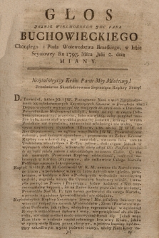 Głos Jasnie Wielmoznego Jmc Pana Buchowieckiego Chorążego i Posła Woiewodztwa Brzeskiego, w Izbie Seymowey Ru 1793. Mśca Julii 2. dnia Miany