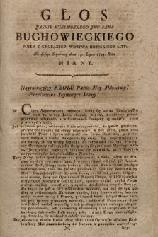 Głos Jasnie Wielmoznego Jmc Pana Buchowieckiego Posła Y Chorązego Wdztwa Brzeskiego Litt. Na Sessyi Seymowey dnia 17. Lipca 1793. Roku Miany