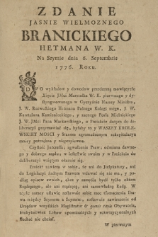 Zdanie Jasnie Wielmoznego Branickiego Hetmana W. K. : Na Seymie dnia 6. Septembris 1776. Roku