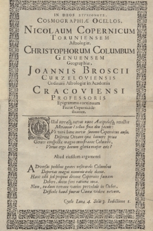 In duos Synchronus, Cosmographiæ Ocellos, Nicolaum Copernicum Toruniensem Astrologiæ, Christophorum Columbum Genuensem Geographiæ, Joannis Broscii Curzeloviensis Ordinarii Astrologiæ in Academia Cracoviensi Professoris Epigramma continuum Patriæ Copernici dedicatum