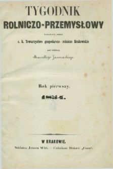 Tygodnik Rolniczo-Przemysłowy : wydawany przez c. k. Towarzystwo gospodarczo-rolnicze Krakowskie. R.1, Spis Przedmiotów (1854)