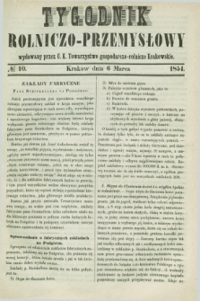 Tygodnik Rolniczo-Przemysłowy : wydawany przez C. K. Towarzystwo gospodarczo-rolnicze Krakowskie. [R.1], № 10 (6 marca 1854)